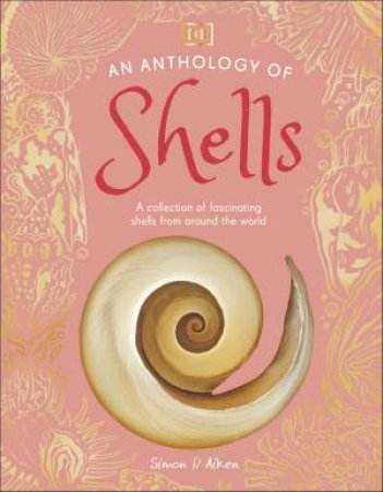 An Anthology of Shells by DK