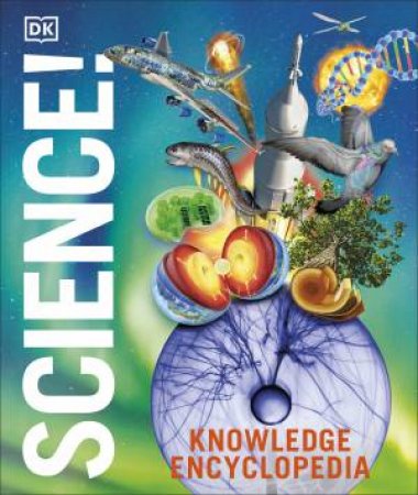 Knowledge Encyclopedia Science, 2nd Edition by DK