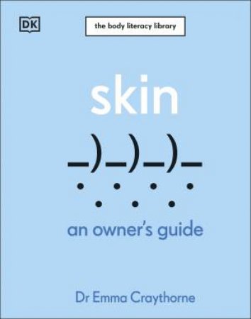 Skin by Dr Emma Craythorne