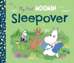 My First Moomin: Sleepover by Tove Jansson