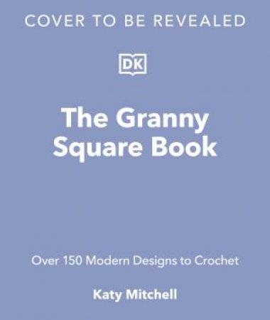 The Granny Square Book