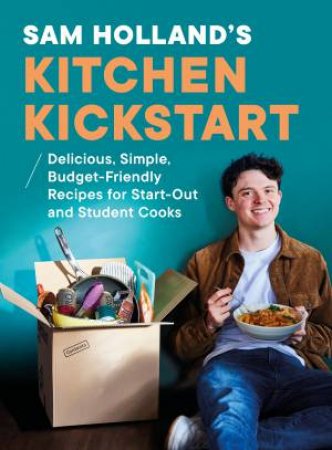Sam Holland's Kitchen Kickstart by Sam Holland