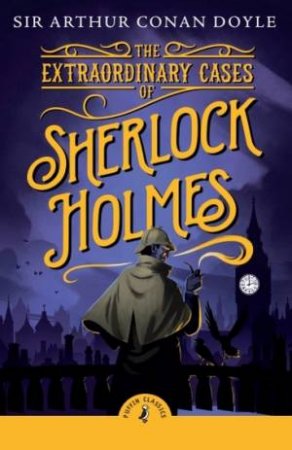 The Extraordinary Cases of Sherlock Holmes by Arthur Conan Doyle