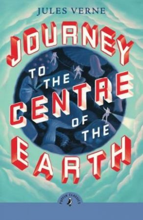 Journey to the Centre of the Earth by Jules Verne