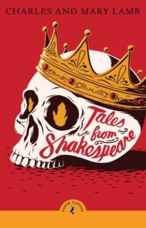 Tales from Shakespeare by Mary Lamb & Charles Lamb & Charles and Mary Lamb & Charles Lamb And Mary Lamb