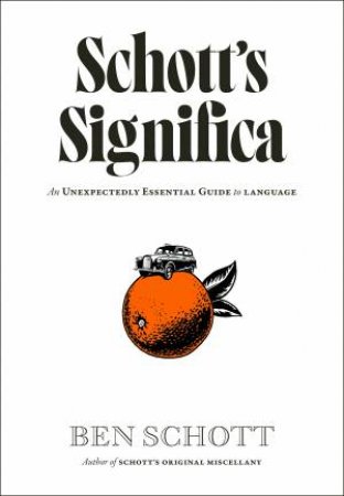 Schott's Significa by Ben Schott