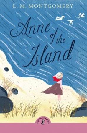 Anne of the Island by L. M. Montgomery