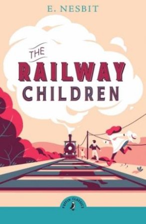 The Railway Children by E. Nesbit