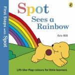 First Steps with Spot Spot Sees a Rainbow