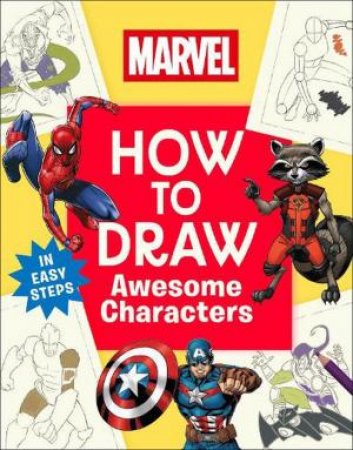 Marvel How to Draw  Awesome Characters by DK