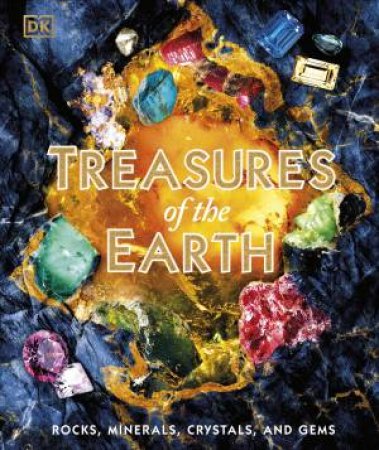 Treasures of the Earth by DK