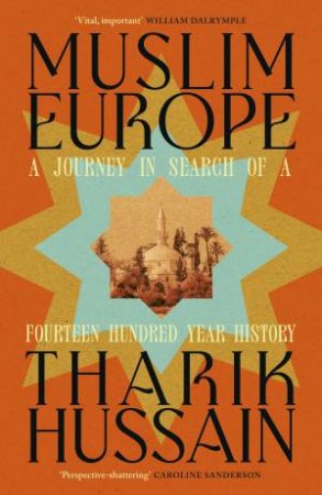 Muslim Europe by Tharik Hussain