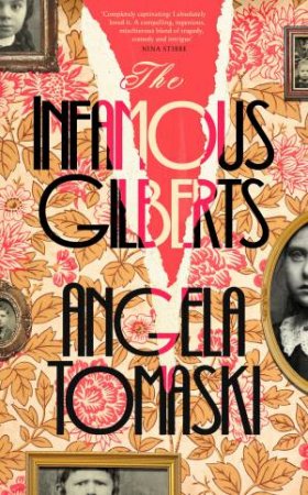 The Infamous Gilberts by Angela Tomaski