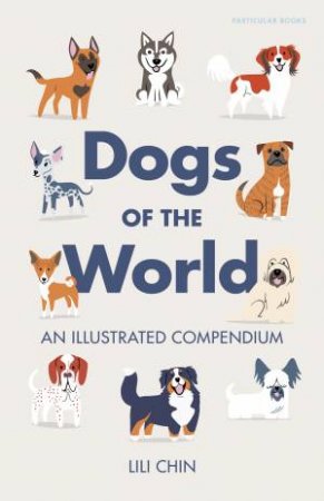 Dogs of the World by Lili Chin