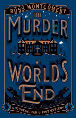 The Murder at World's End by Ross Montgomery