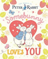 The World of Peter Rabbit Somebunny Loves You