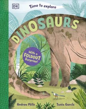 Time to Explore Dinosaurs by Andrea;Garcia, Tania Mills
