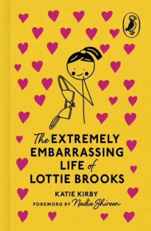 The Extremely Embarrassing Life of Lottie Brooks by Katie Kirby