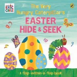 The Very Hungry Caterpillar's Easter Hide-and-Seek by Eric Carle