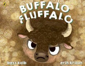 Buffalo Fluffalo by Bess Kalb & Erin Kraan