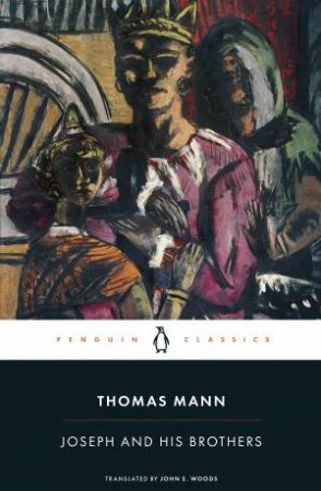 Joseph and his Brothers by Thomas Mann