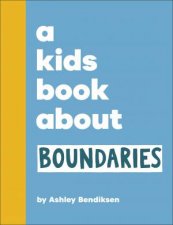 A Kids Book About Boundaries
