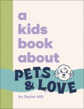 A Kids Book About Pets  Love
