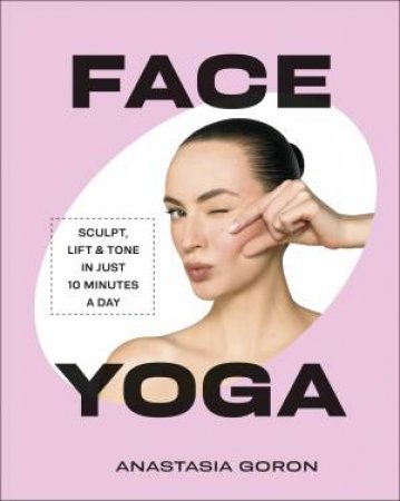 Face Yoga by Anastasia Goron