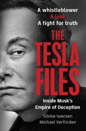 The Tesla Files by Sönke Iwersen & Michael Verfürden