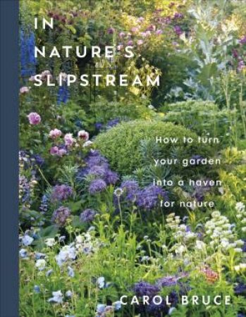 In Nature's Slipstream by Carol Bruce