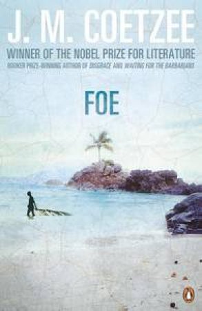 Foe by J M Coetzee