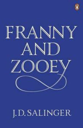 Franny and Zooey by J D Salinger