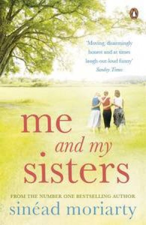 Me and My Sisters by Sinead Moriarty