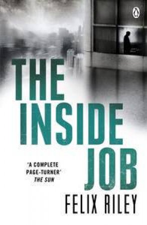 The Inside Job by Felix Riley