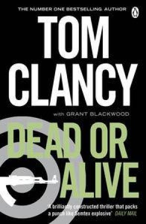 Dead or Alive by Tom Clancy with Grant Blackwood