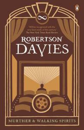 Murther & Walking Spirits by Robertson Davies