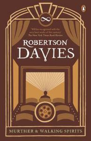 Murther & Walking Spirits by Robertson Davies