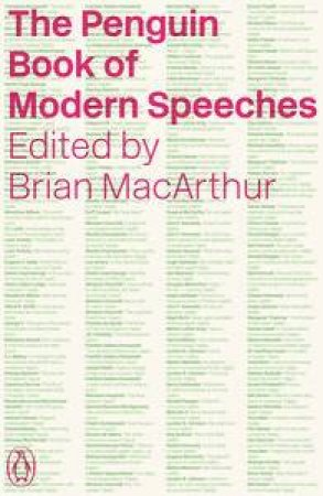 The Penguin Book of Modern Speeches by Brian MacArthur
