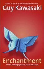 Enchantment How To Woo Influence And Persuade