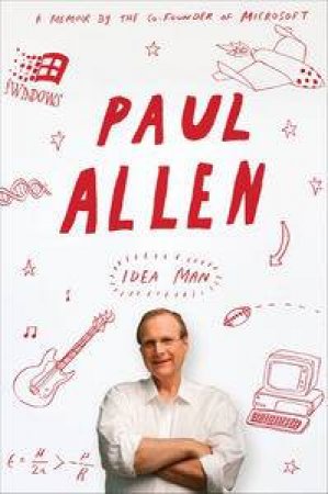 Idea Man: A Memoir by Paul Allen