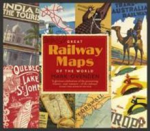 Great Railway Maps of the World by Mark Ovendon