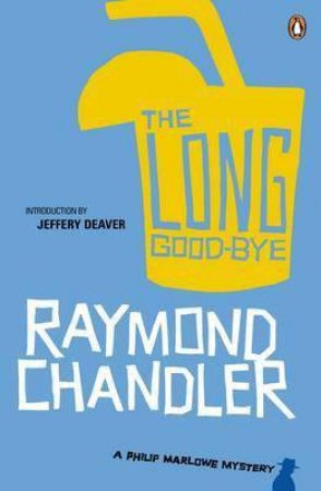 The Long Goodbye by Raymond Chandler