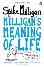 Milligans Meaning of Life An Autobiography of Sorts