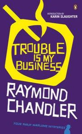 Trouble is My Business by Raymond Chandler