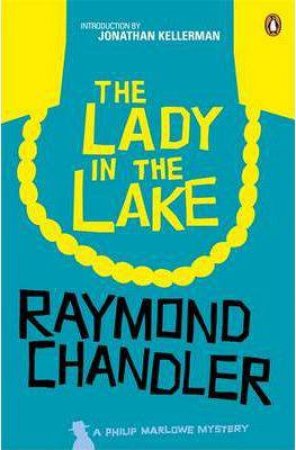 The Lady In The Lake by Raymond Chandler