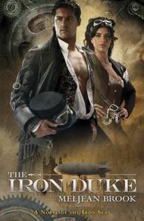 The Iron Duke by Meljean Brook