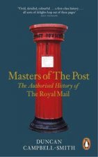 Masters Of The Post The Authorized History Of The Royal Mail