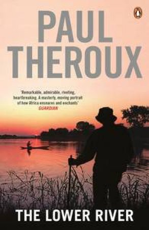 The Lower River by Paul Theroux