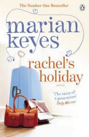 Rachel's Holiday by Marian Keyes