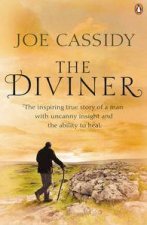 The Diviner The inspiring true story of a man with uncanny insight and the ability to heal
